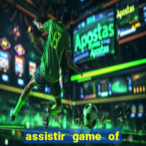 assistir game of thrones dublado